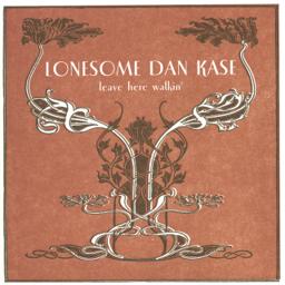 Lonesome Dan Kase